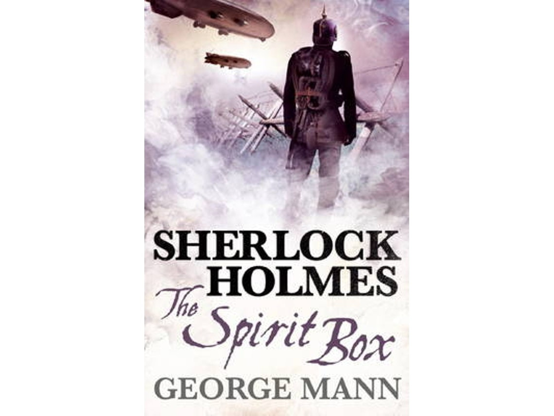 Sherlock Holmes: The Spirit Box by George Mann (English)