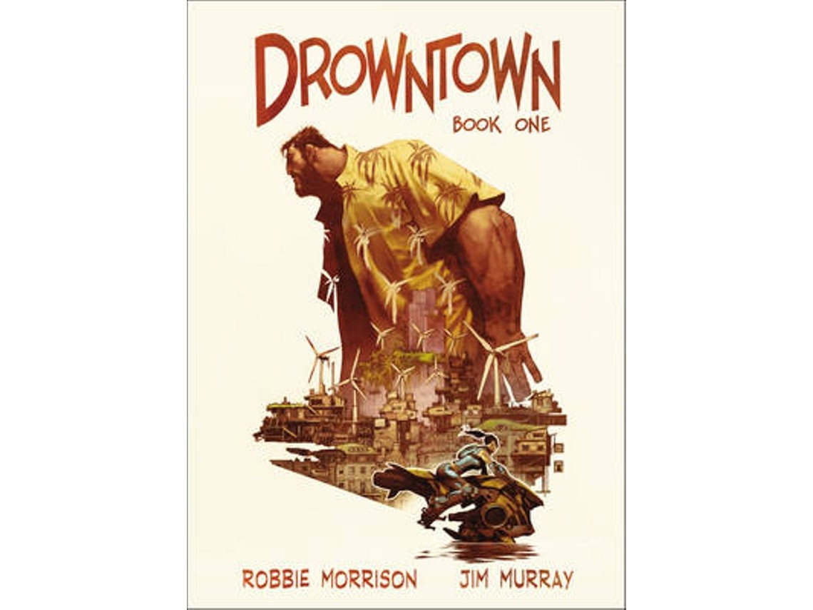 Drowntown de Jim Murray y Robbie Morrison (Inglés)