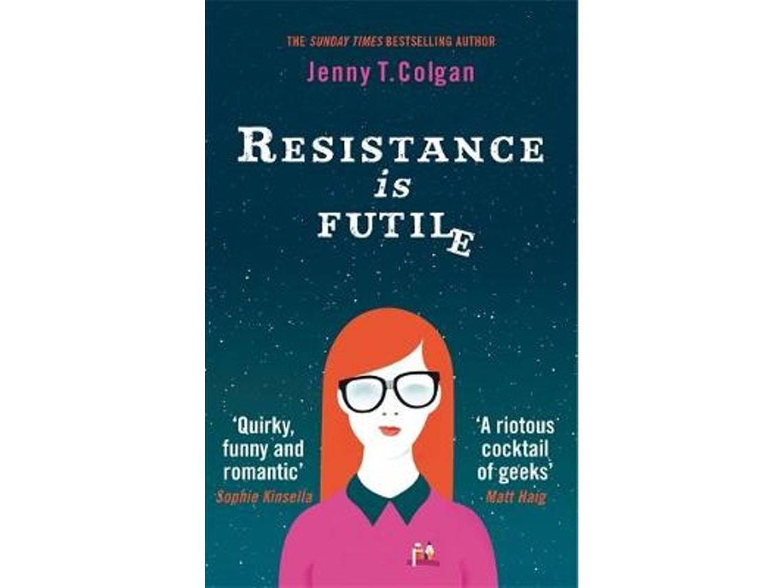 Resistance Is Futile de Jenny T. Colgan (Inglés)