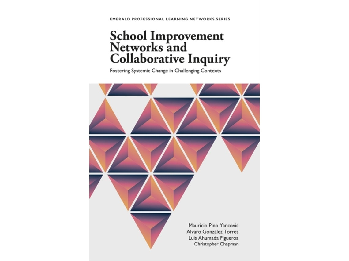 School Improvement Networks and Collaborative Inquiry by Yancovic, Mauricio Pino (English)