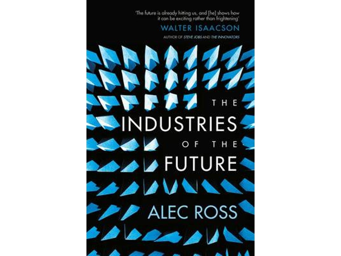 The Industries of the Future de Alec Ross (Inglés)