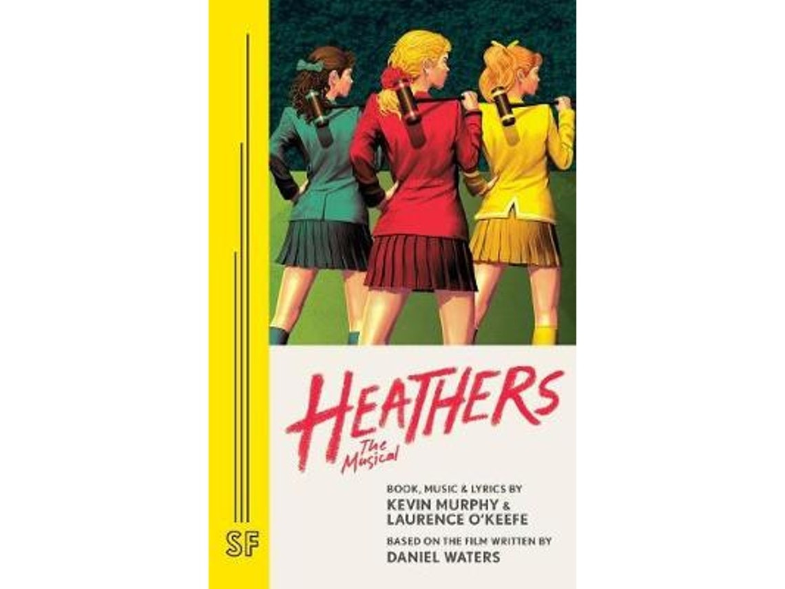 Heathers by Kevin Murphy and Laurence O'Keefe (English)