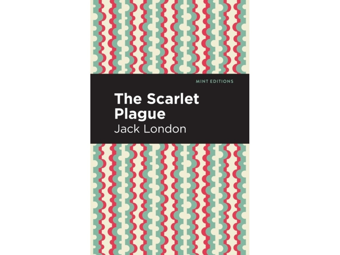 The Scarlet Plague by Jack London (English)