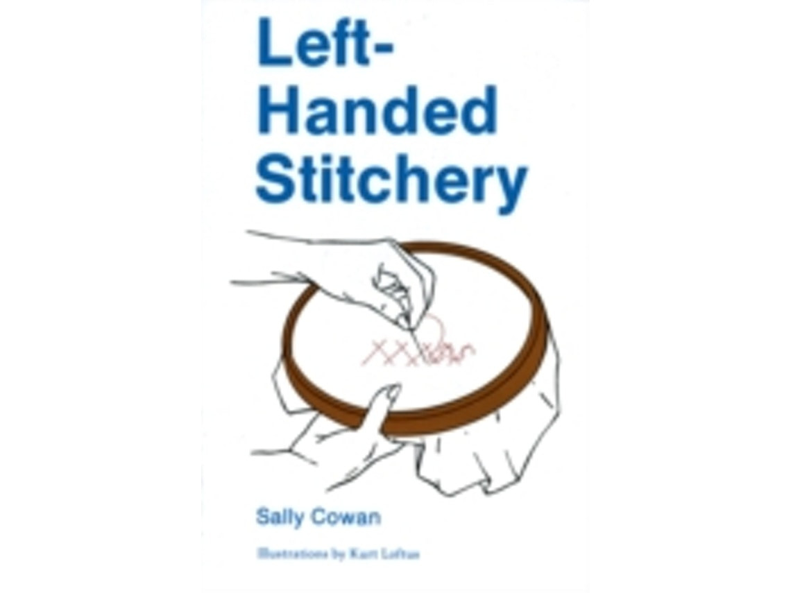 Left-Handed Stitchery by Sally Cowan (English)