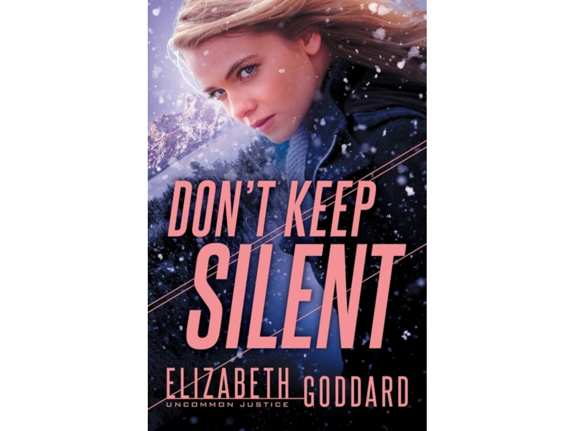 Don`t Keep Silent de Elizabeth Goddard (Inglés)