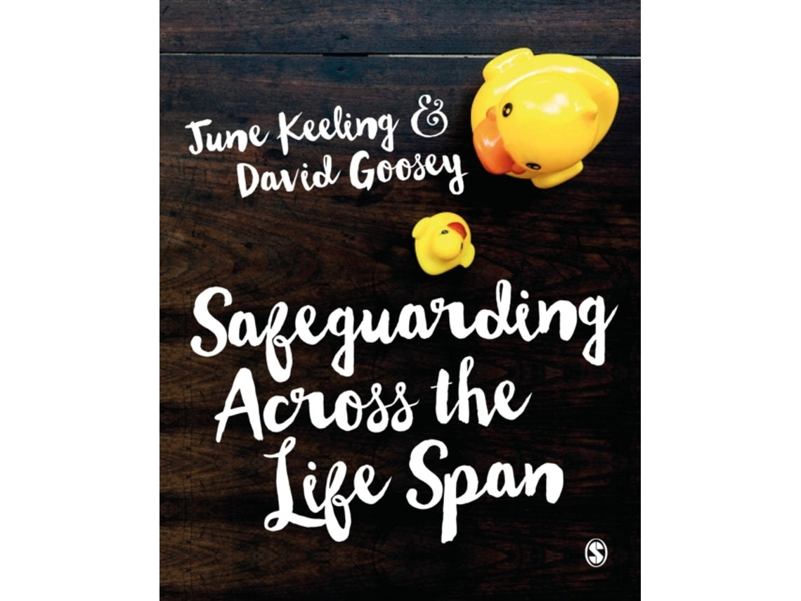 Safeguarding Across the Life Span de June Keeling y David Goosey (Inglés)