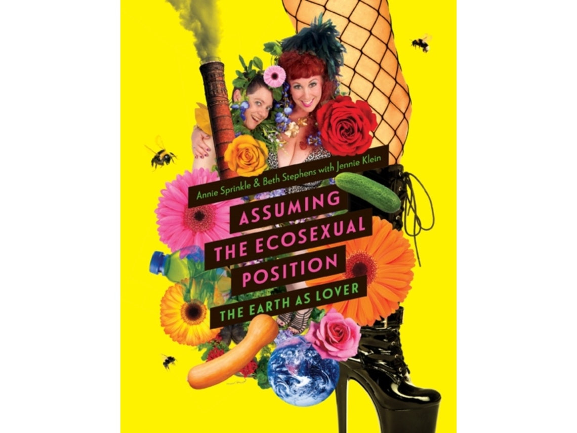 Assuming the Ecosexual Position de Annie Sprinkle, Beth Stephens y Jennie Klein (Inglés)