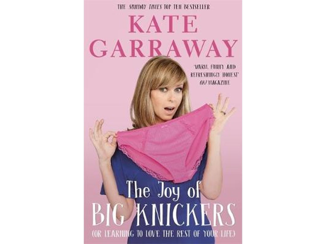 The Joy of Big Knickers de Kate Garraway (Inglés)