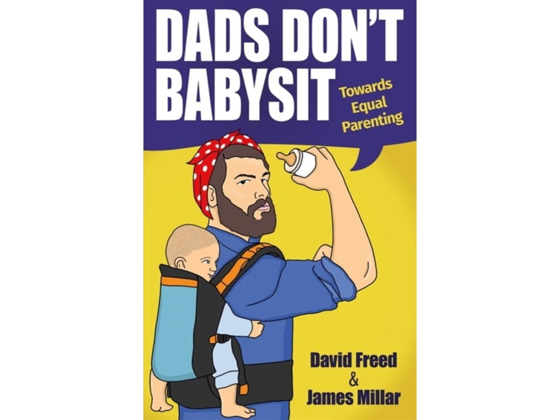 Dads Don't Babysit by David Freed and James Millar (English)