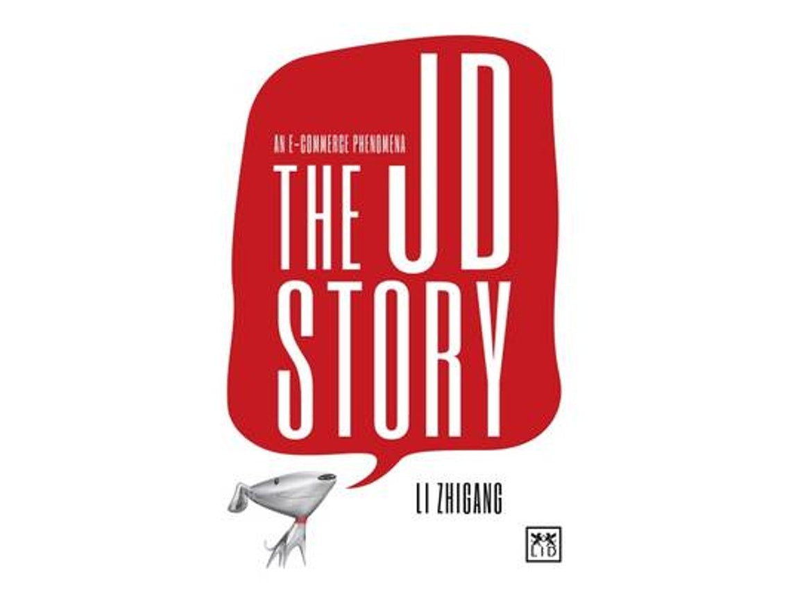 The JD Story de Zhigang R. Li (Inglés)