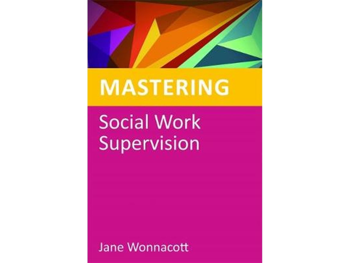 Mastering Social Work Supervision by Jane Wonnacott (English)