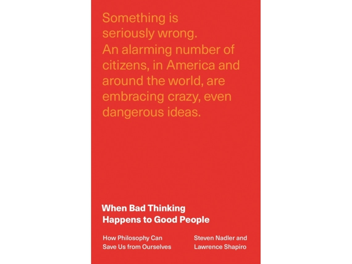 When Bad Thinking Happens to Good People de Steven Nadler y Lawrence Shapiro (Inglés)