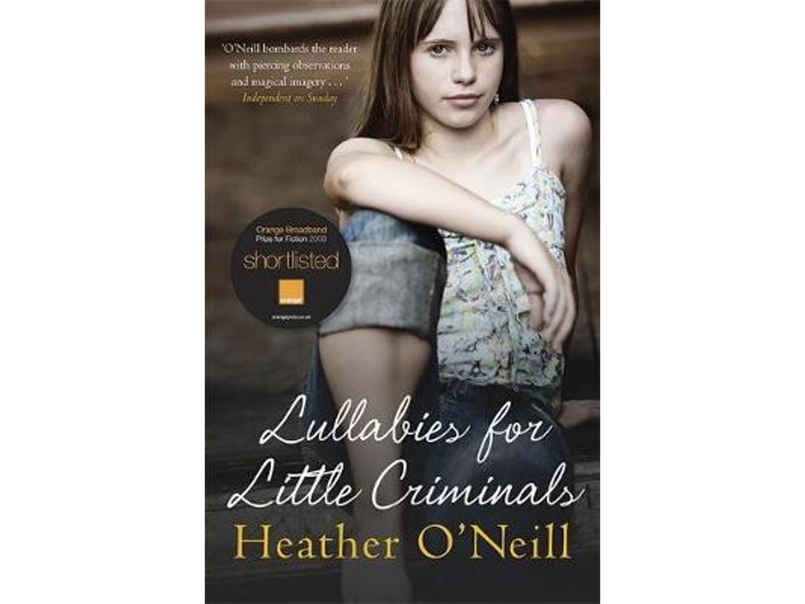 Lullabies for Little Criminals de Heather O'Neill (Inglés)