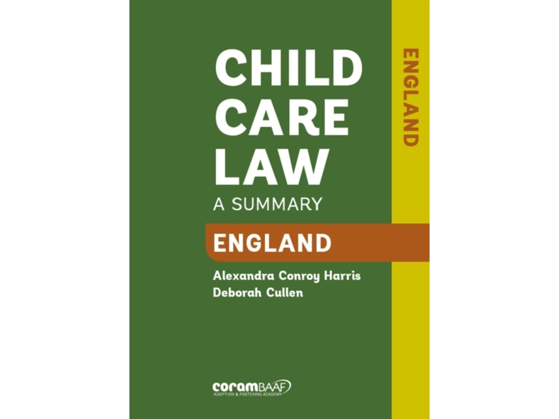 Child Care Law: England by Alexandra Conroy Harris and Deborah Cullen (English)