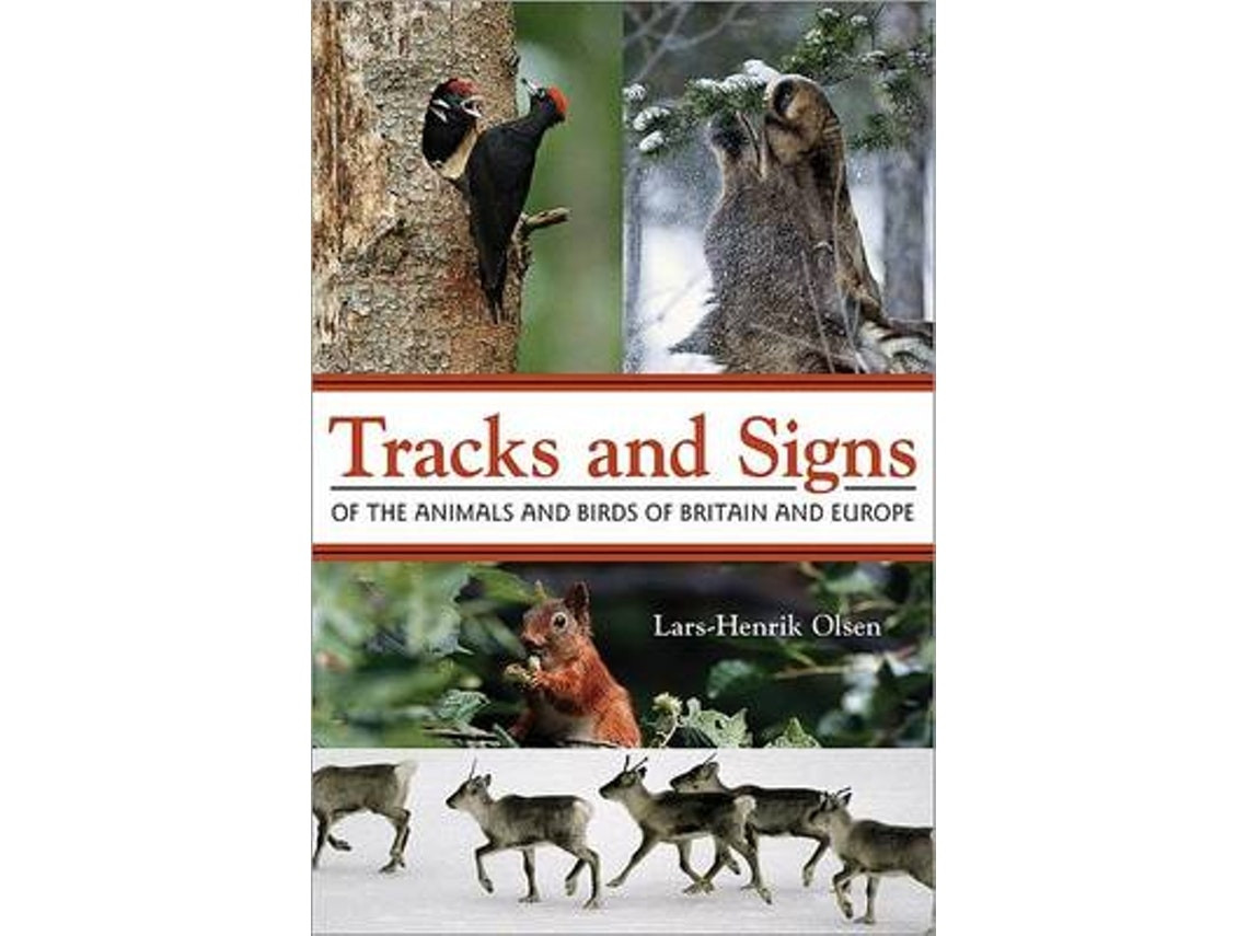 Tracks and Signs of Animals and Birds of Britain and Europe de Lars-Henrik Olsen (Inglés)