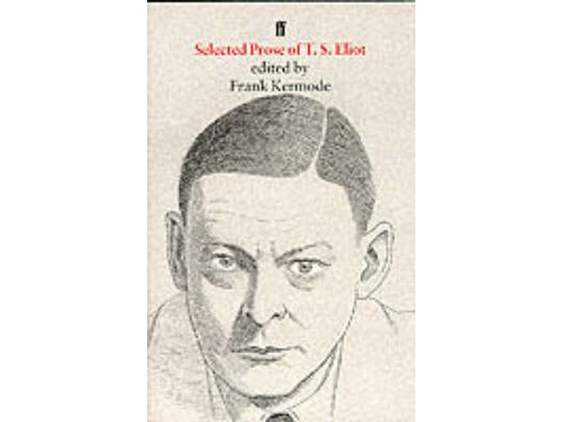 Selected Prose of T. S. Eliot by T. S. Eliot (English)