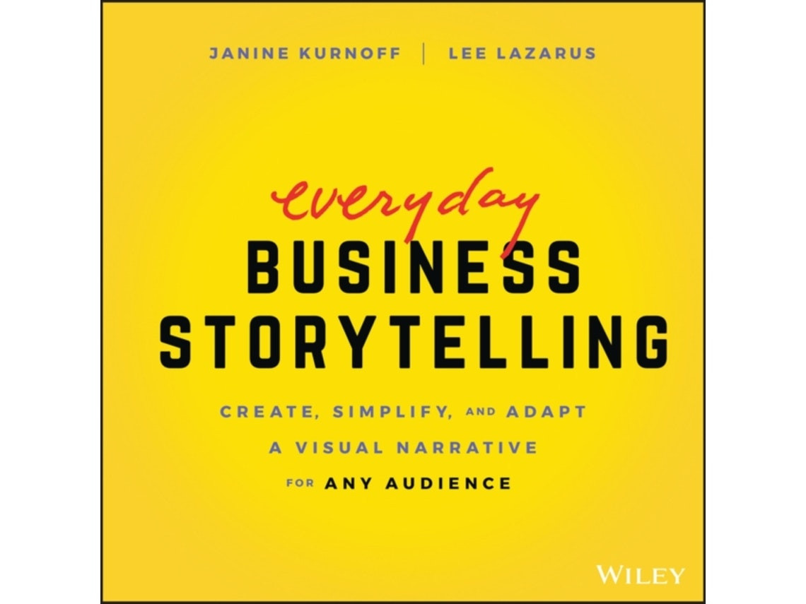 Everyday Business Storytelling de J Kurnoff (Inglés)