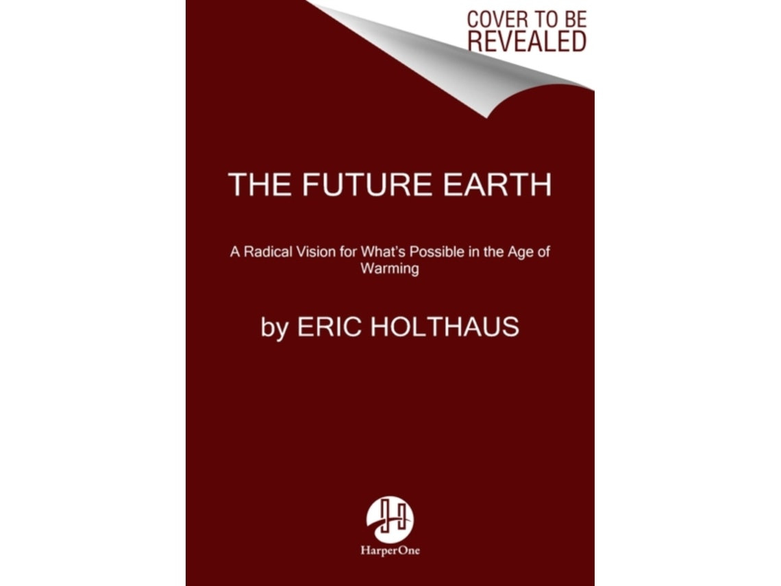 The Future Earth by Eric Holthaus (English)
