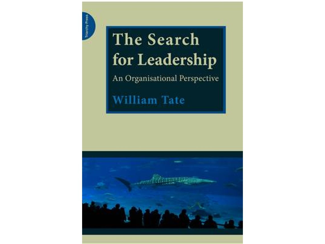 The Search for Leadership by William Tate (English)