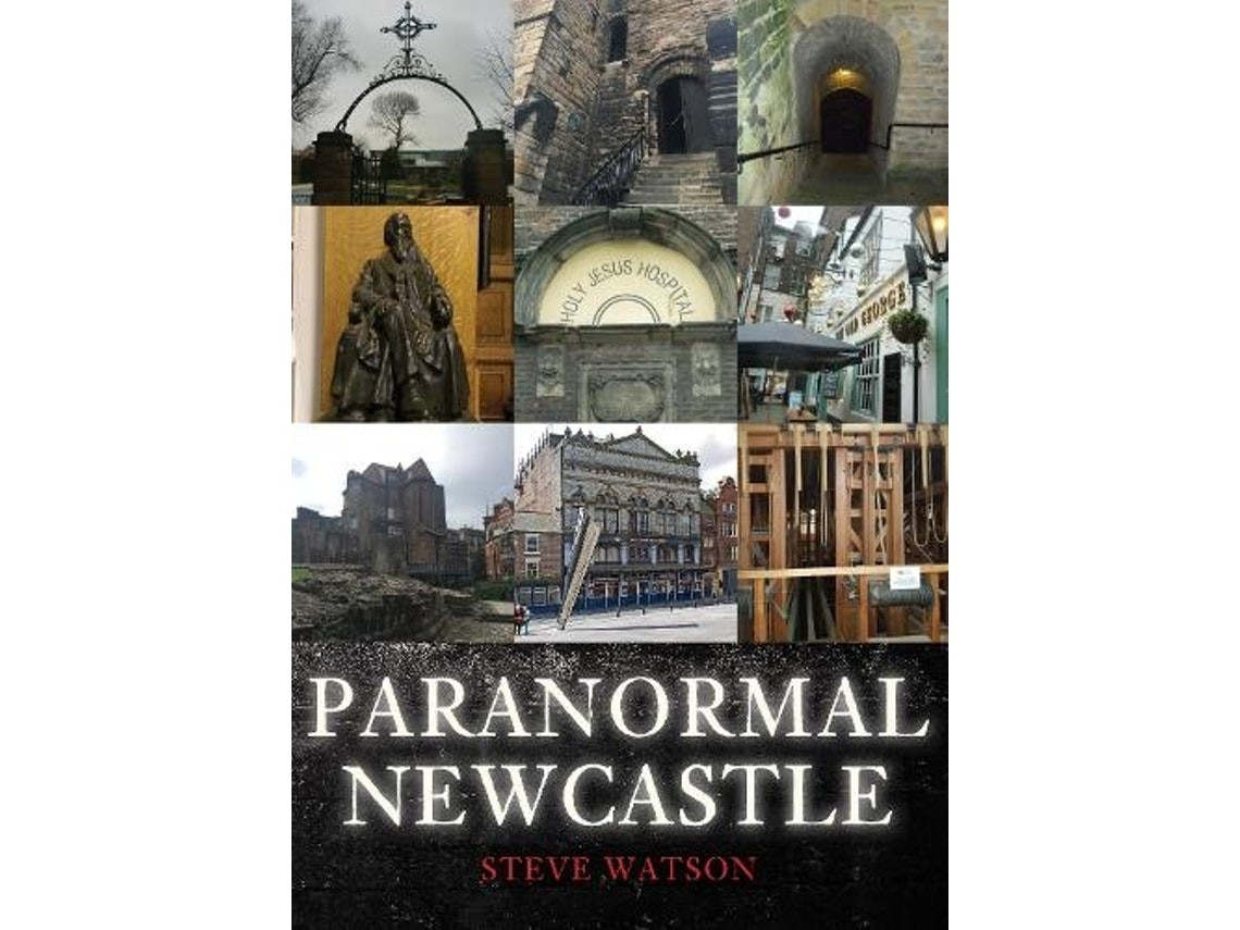 Paranormal Newcastle de Steve Watson (Inglés)