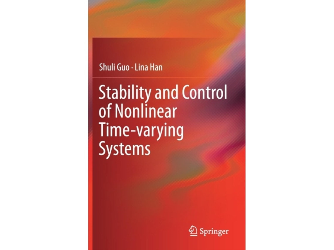 Stability and Control of Nonlinear Time‑Varying Systems by Shuli Guo and Lina Han (English)
