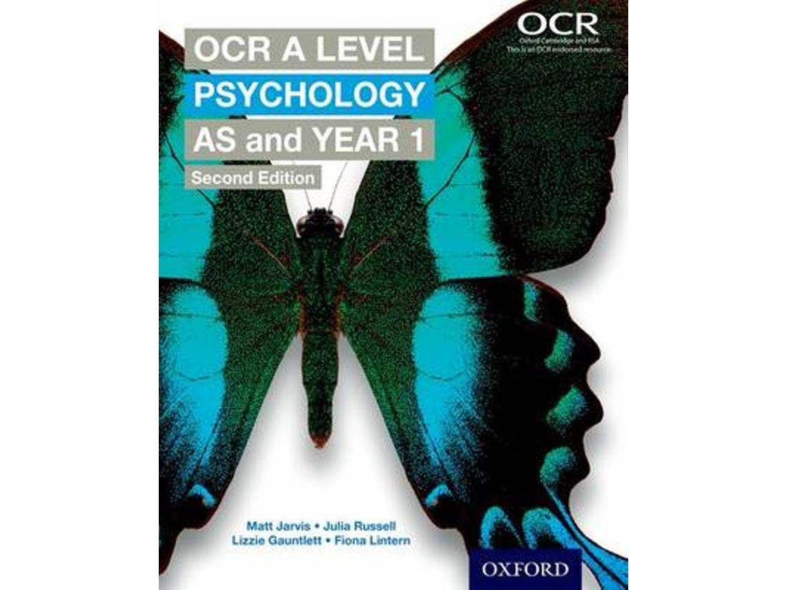 OCR A Level Psychology AS and Year 1 de Matt Jarvis, Julia Russell, Lizzie Gauntlett, Fiona Lintern (Inglés)