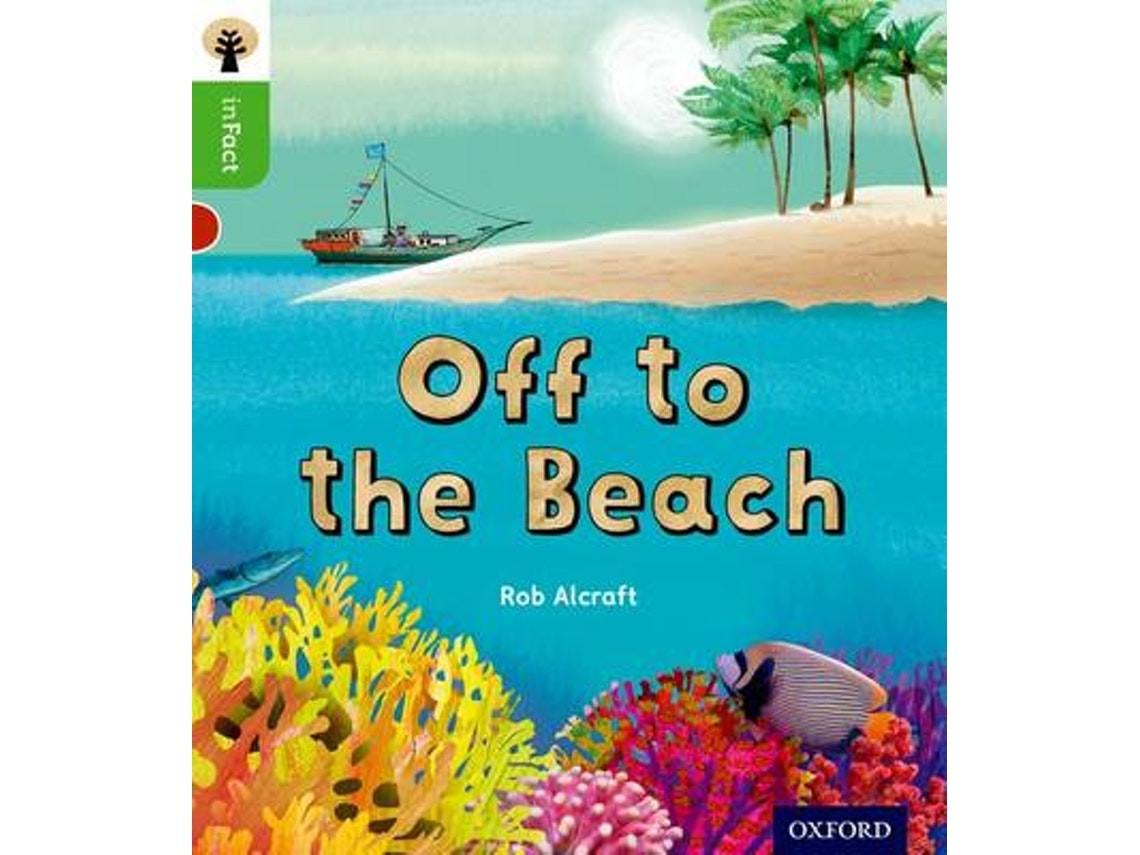Oxford Reading Tree: Off to the Beach de Rob Alcraft (Inglés)