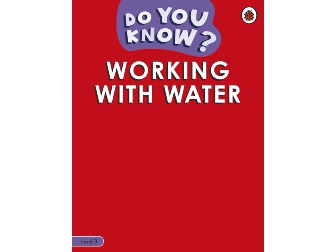 You Know Level 3: Working with Water de Ladybird (Inglés)