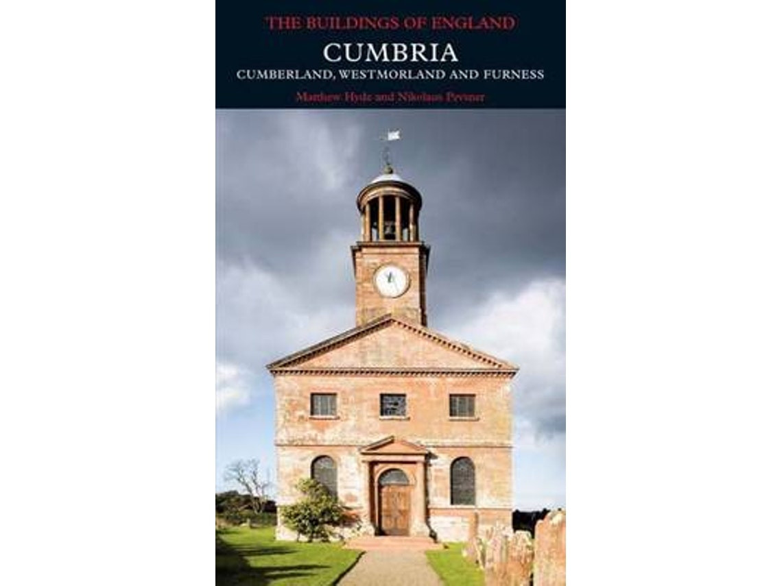 Cumbria: Cumberland, Westmorland and Furness de Matthew Hyde y Nikolaus Pevsner (Inglés)