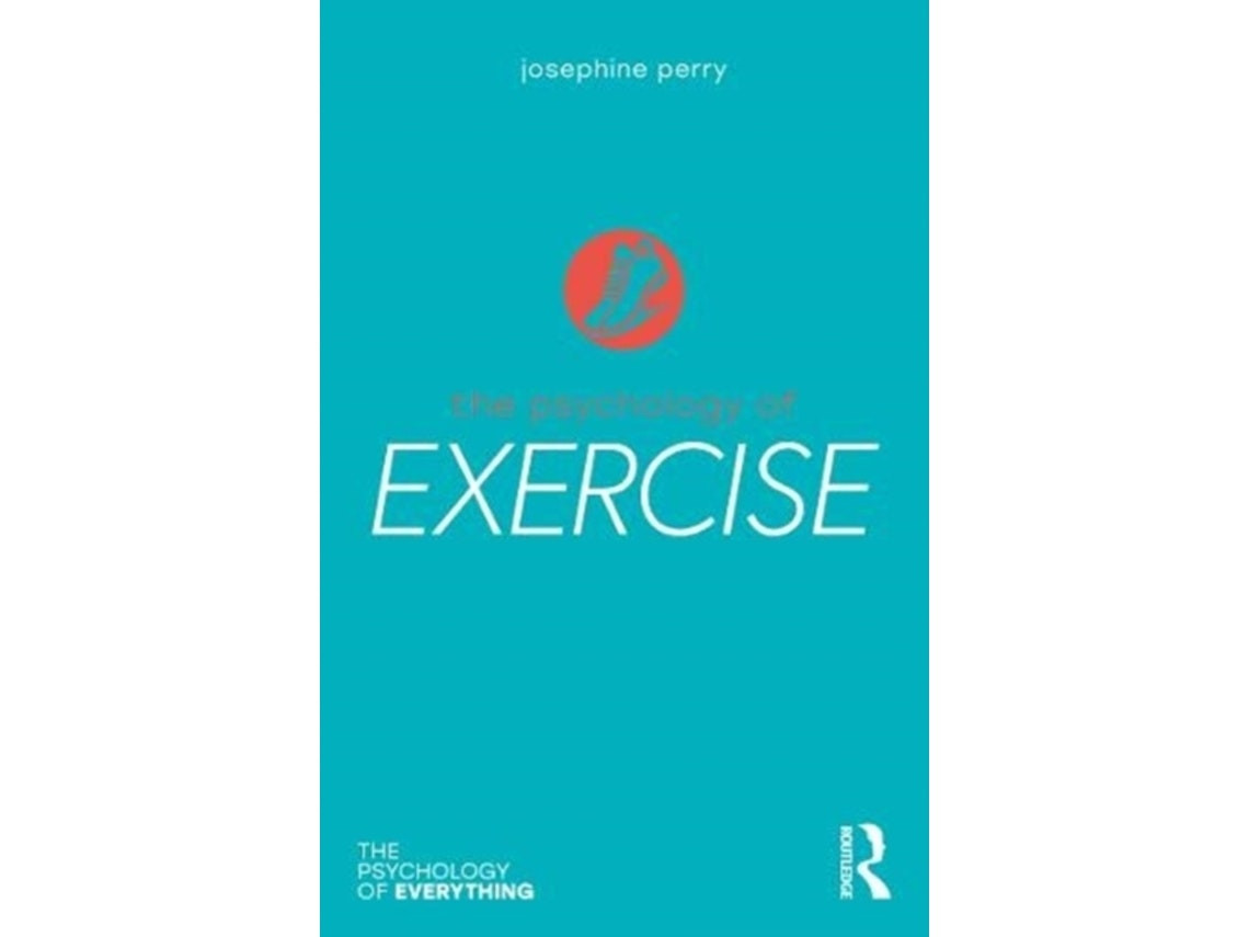 The Psychology of Exercise by Josephine Perry (English)