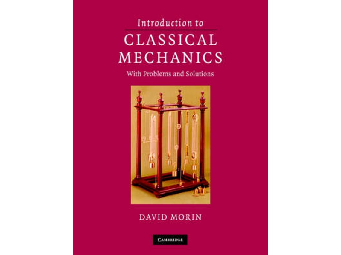 Introduction to Classical Mechanics de David Morin (Inglés)