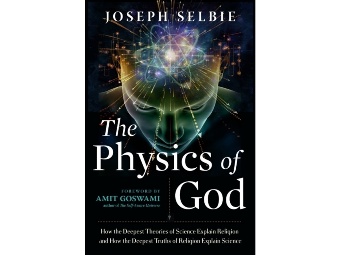 The Physics of God de Joseph Selbie (Inglés)