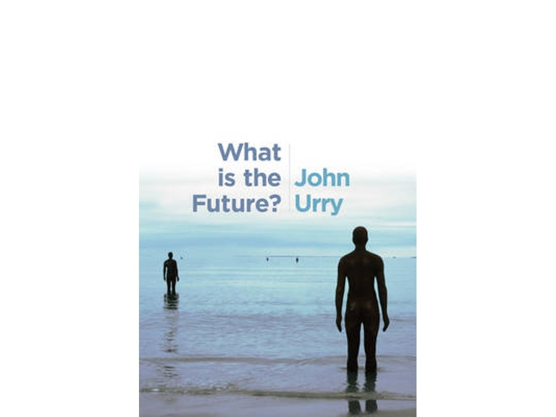 What Is the Future? de J Urry (Inglés)
