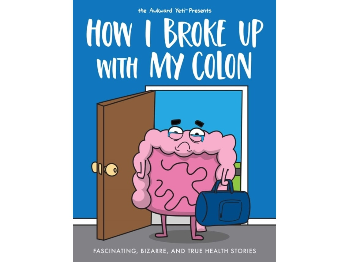 How I Broke Up with My Colon by Nick Seluk (English)