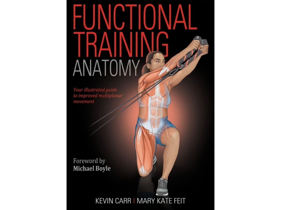 Functional Training Anatomy de Kevin Carr y Mary Kate Feit (Inglés)