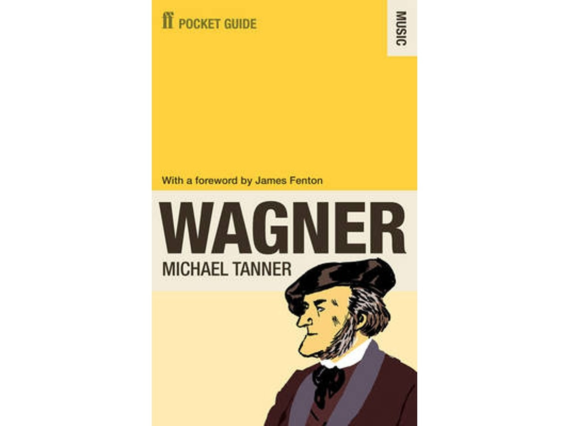 The Faber Pocket Guide to Wagner de Dr Michael Tanner (Inglés)