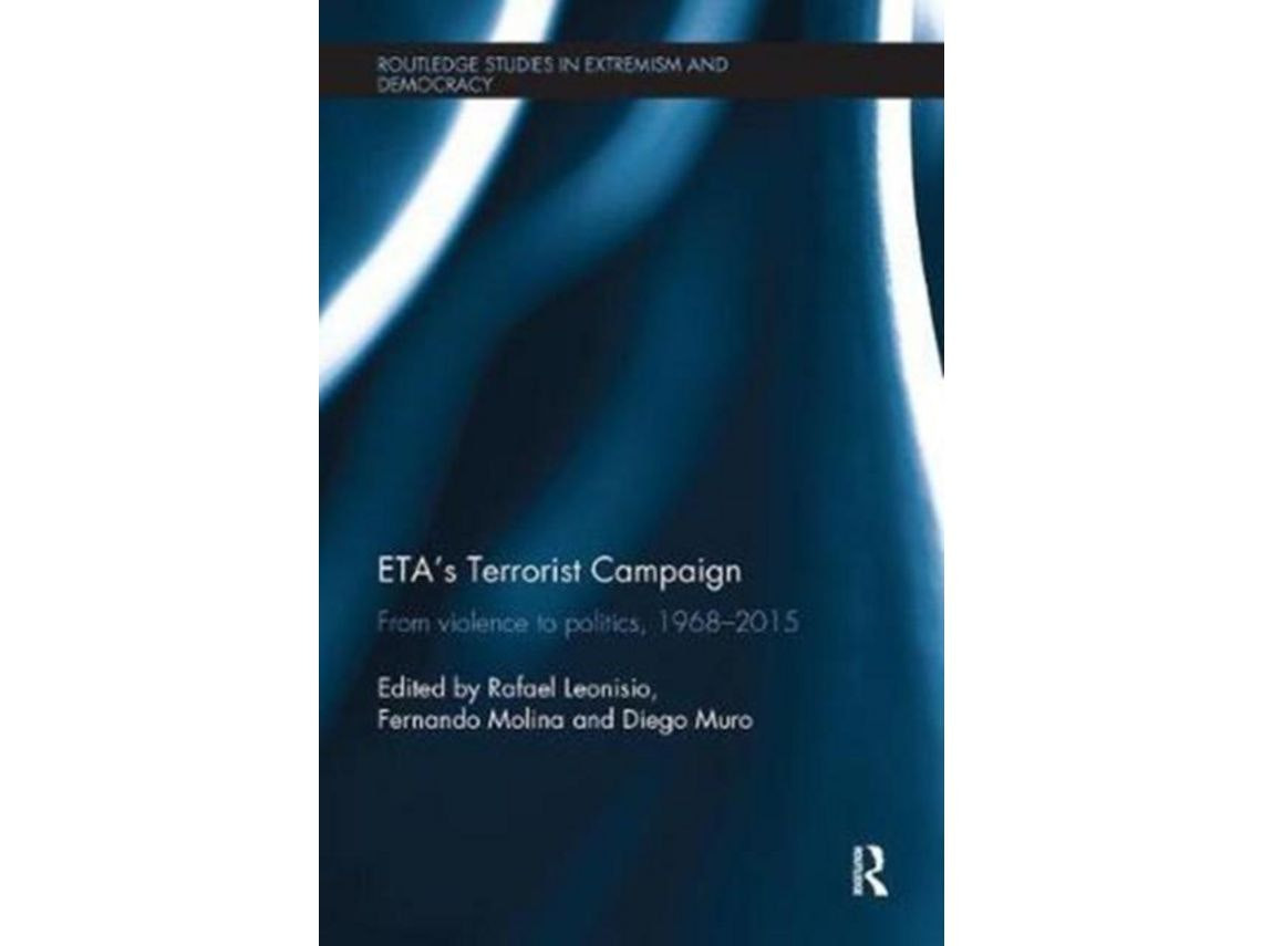 ETA's Terrorist Campaign de Fernando Molina, Rafael Leonisio, Diego Muro (Inglés)