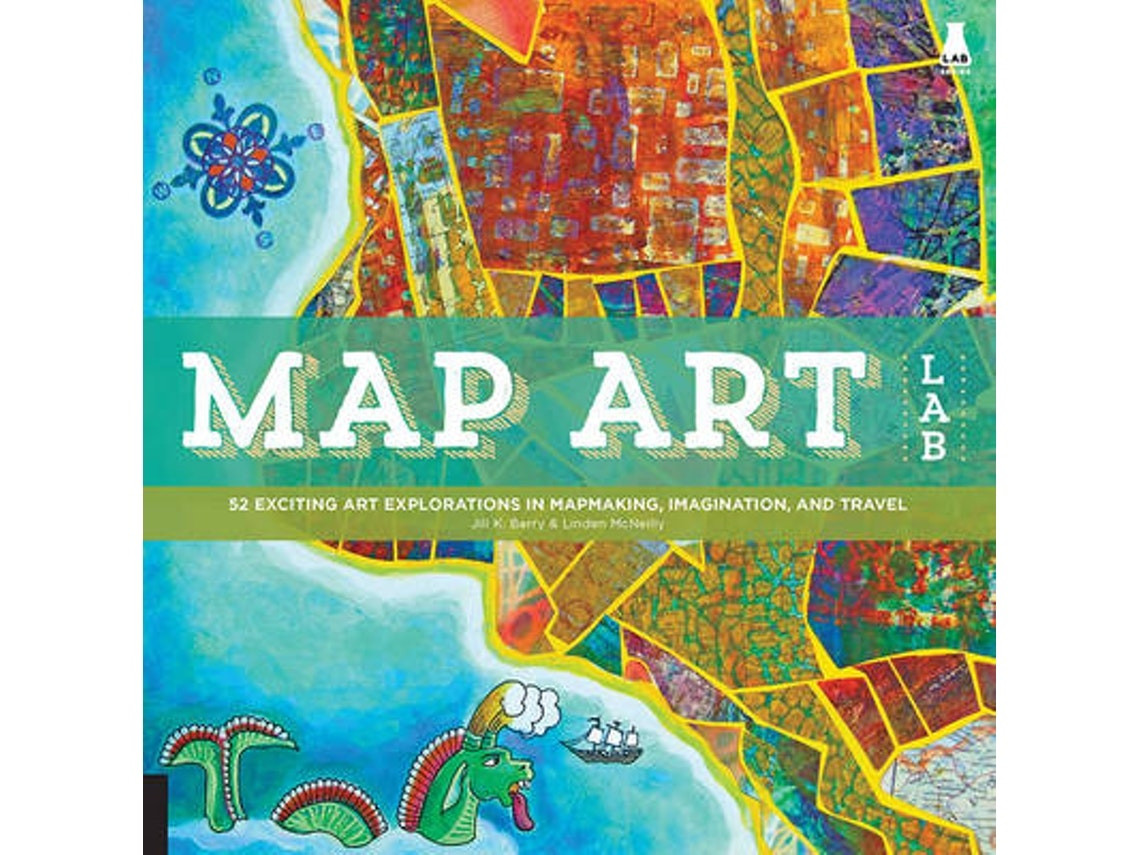 Map Art Lab de Jill K Berry y Linden McNeilly (Inglés)