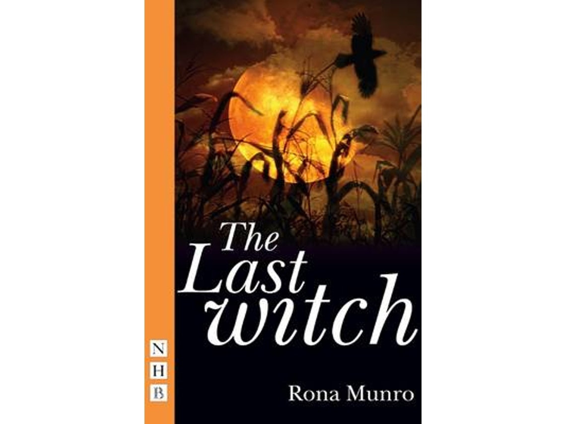 The Last Witch de Rona Munro (Inglés)