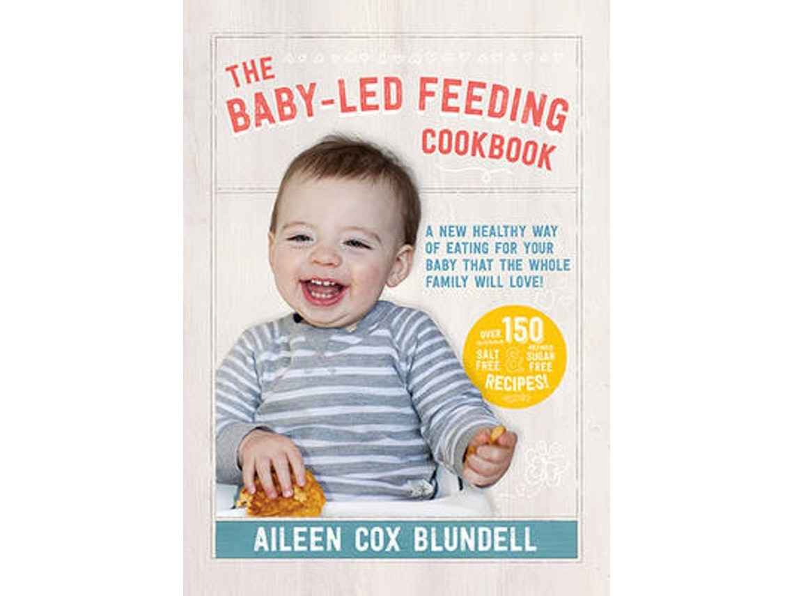 The Baby-Led Feeding Cookbook de Aileen Cox Blundell (Inglés)