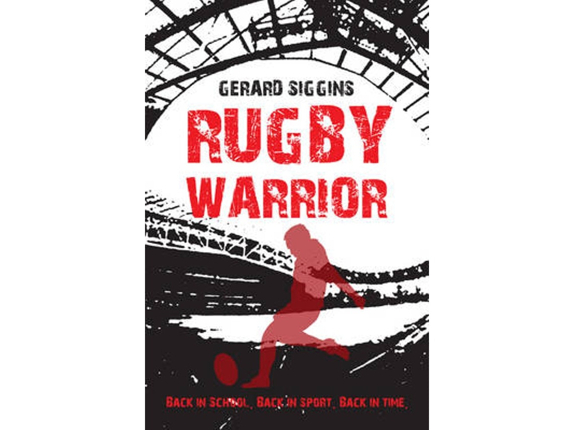 Rugby Warrior de Gerard Siggins (Inglés)