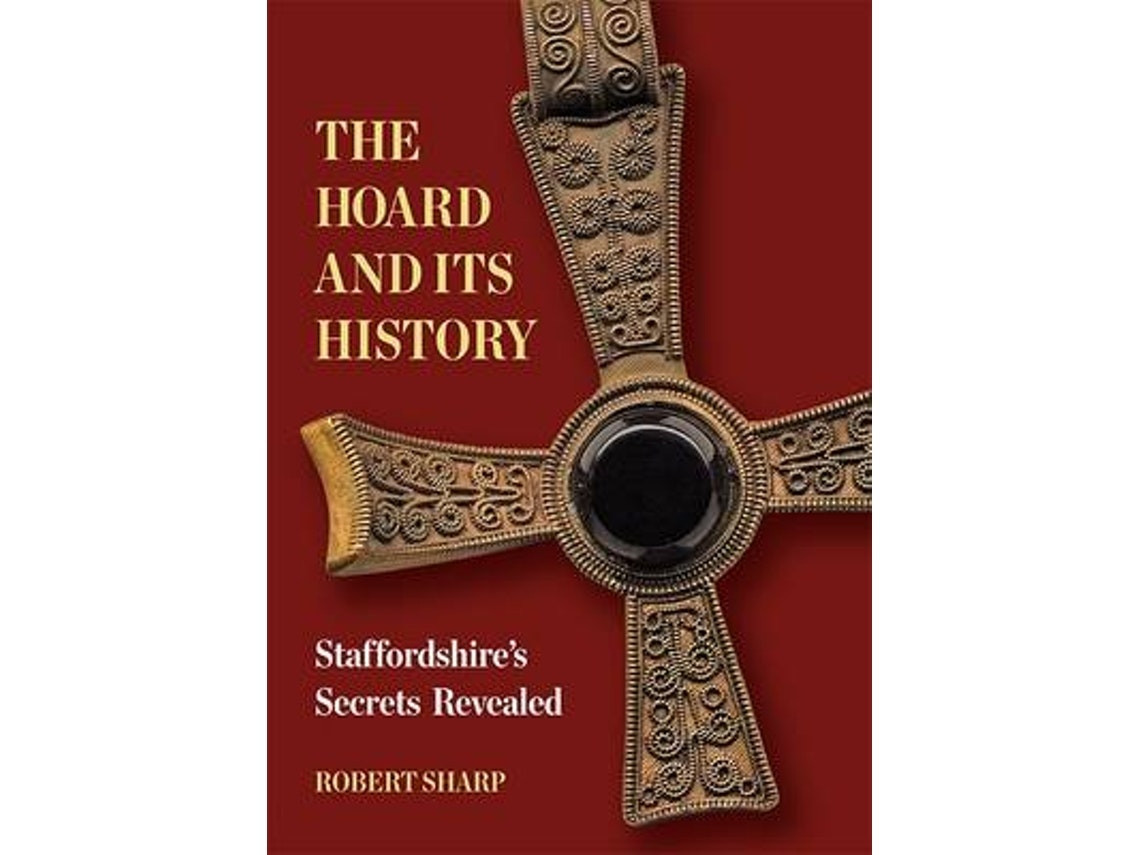 The Hoard and Its History by Robert Sharp (English)