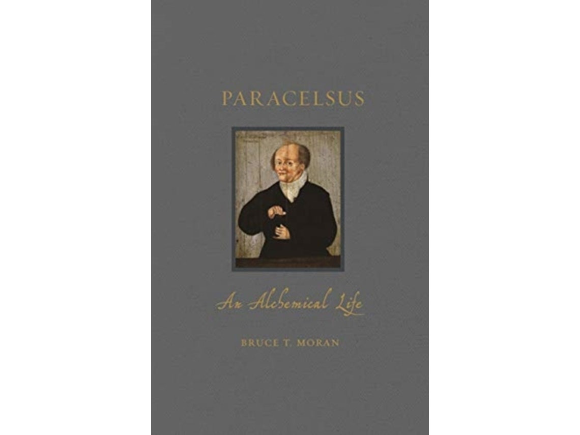 Paracelsus de Bruce T. Moran (Inglés)