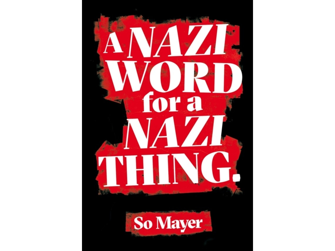 A Nazi Word for a Nazi Thing de So Mayer (Inglés)
