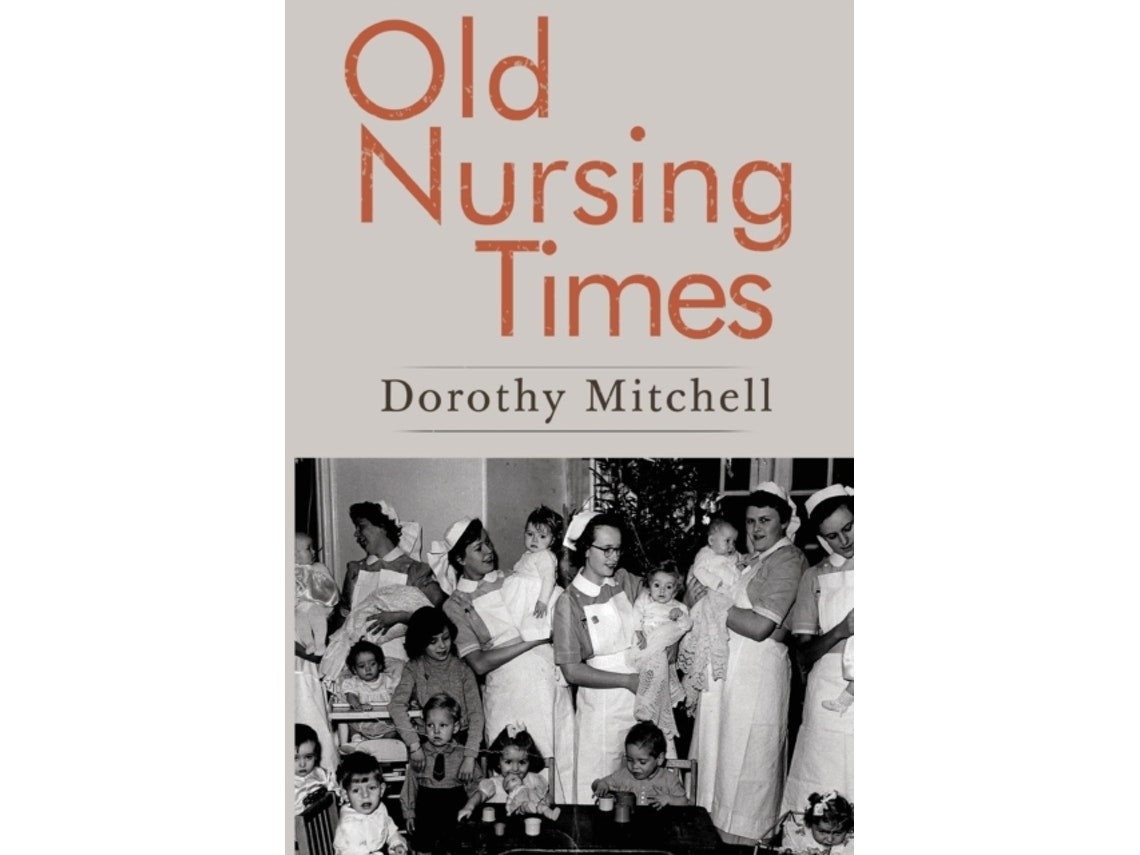 Old Nursing Times de Dorothy Mitchell (Inglés)