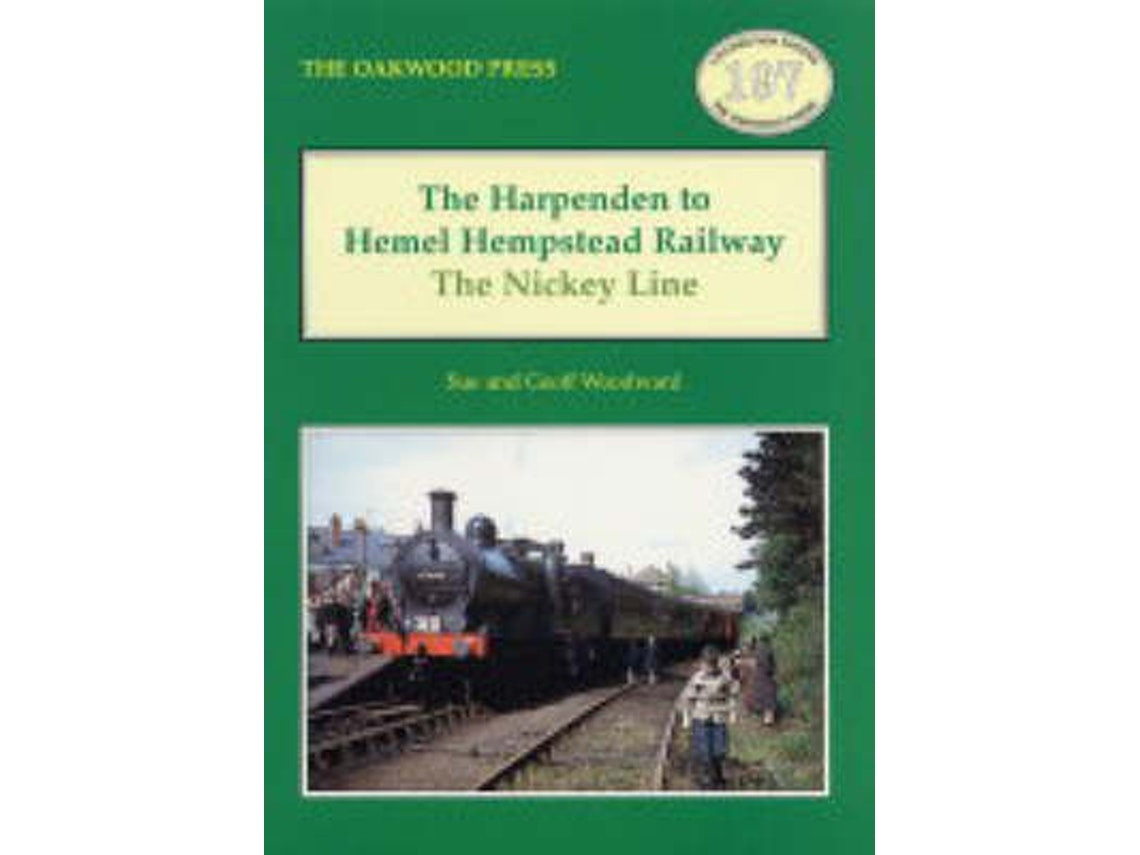 The Harpenden to Hemel Hempstead Railway de Sue Woodward y Geoff Woodward (Inglés)