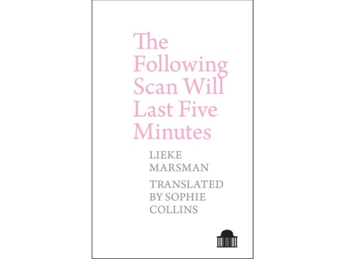 The Following Scan Will Last Five Minutes de Lieke Marsman (Inglés)