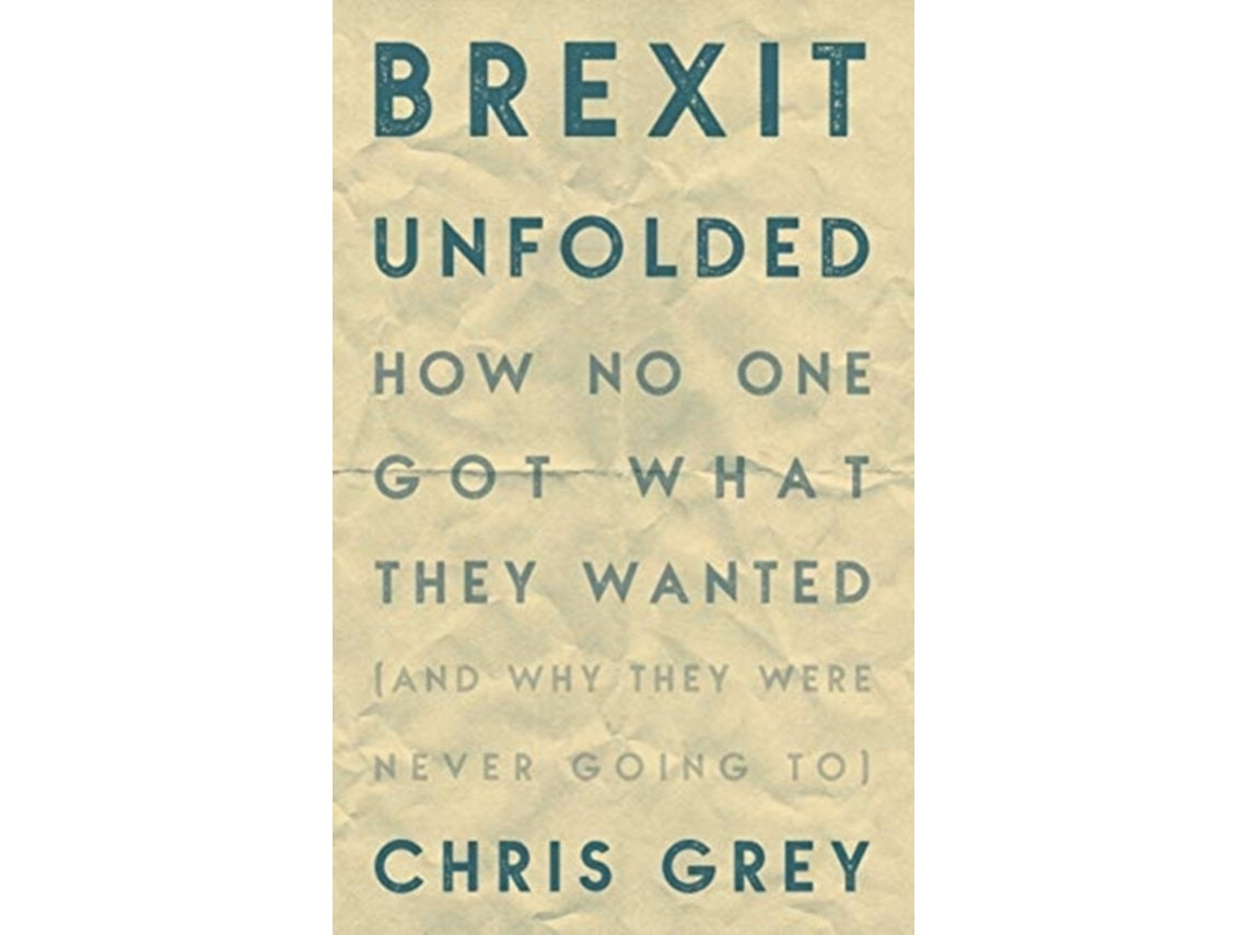 Brexit Unfolded by Christopher Grey (English)