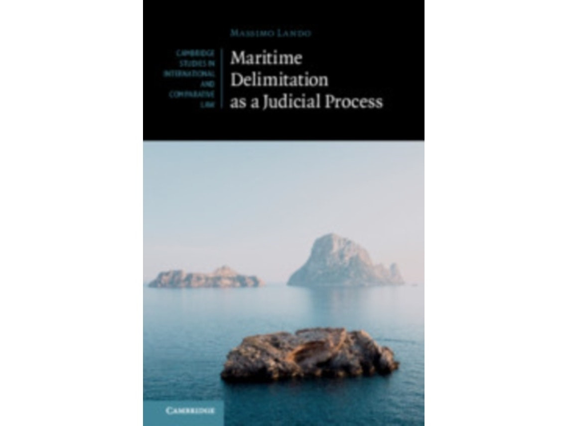 Maritime Delimitation as a Judicial Process de Massimo Lando (Inglés)