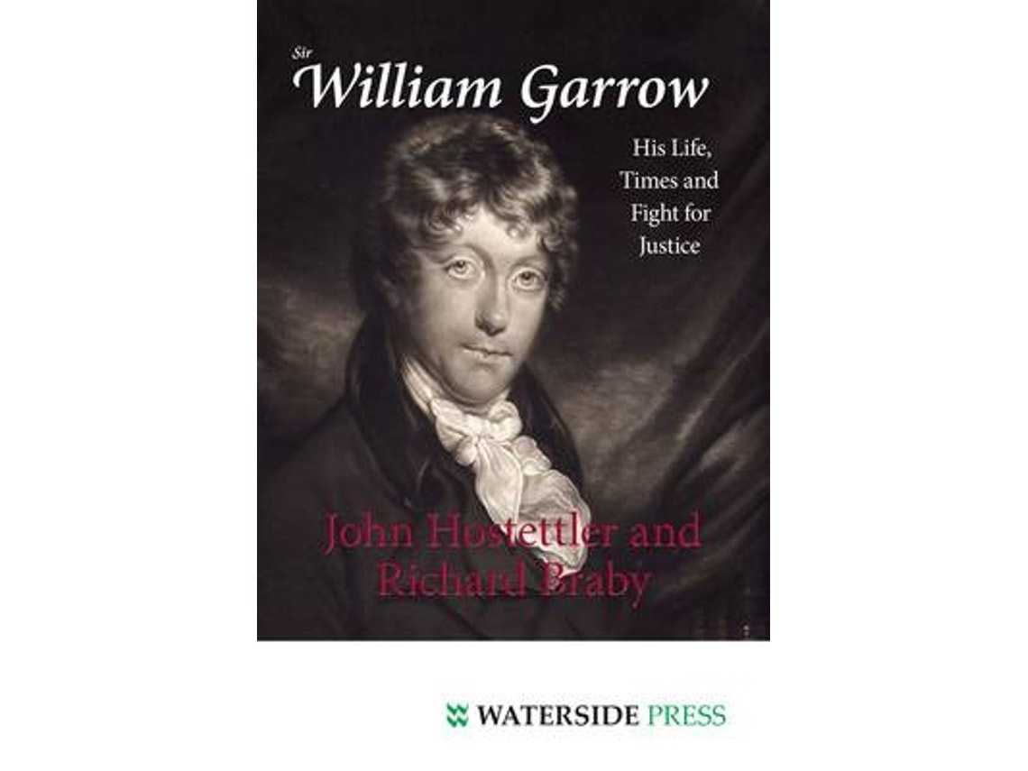 Sir William Garrow de John Hostettler y Richard Braby (Inglés)